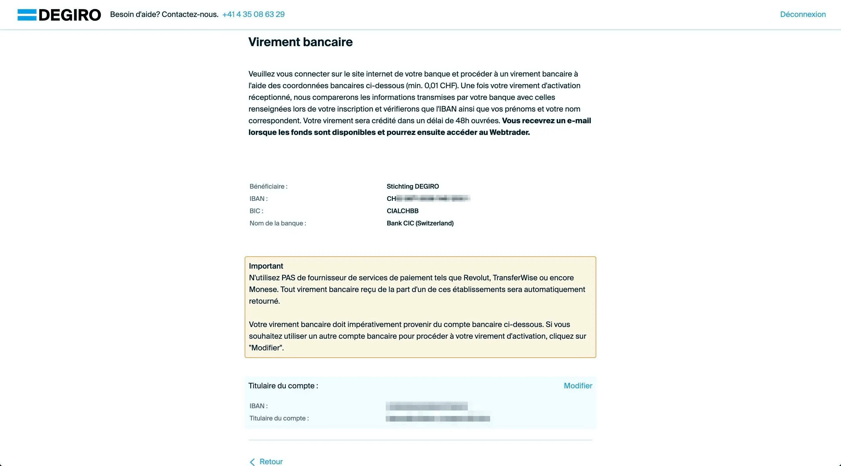 Das einzige, was du zur Aktivierung deines DEGIRO-Kontos jetzt noch tun musst, ist, mindestens 0,01 CHF zu überweisen (aber Vorsicht – jede Überweisung von Revolut, Wise, ehemals TransferWise oder Monese wird automatisch abgelehnt)