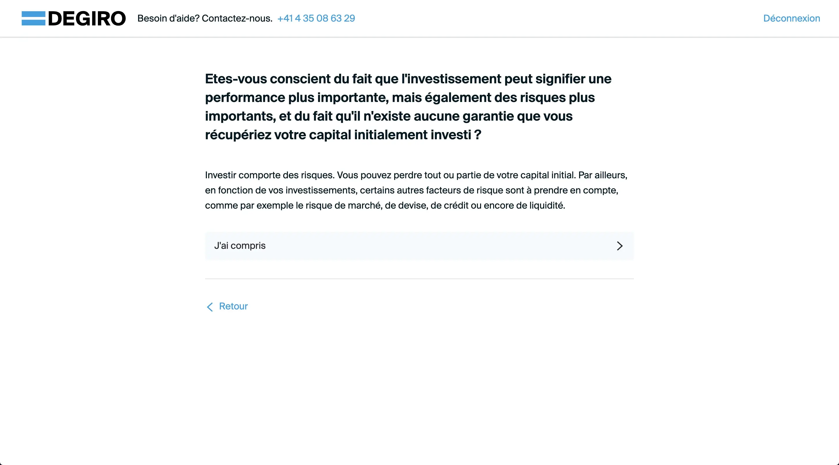 Und schliesslich gibst du an, dass du verstanden hast, dass das Investieren das Risiko von Verlusten beinhaltet